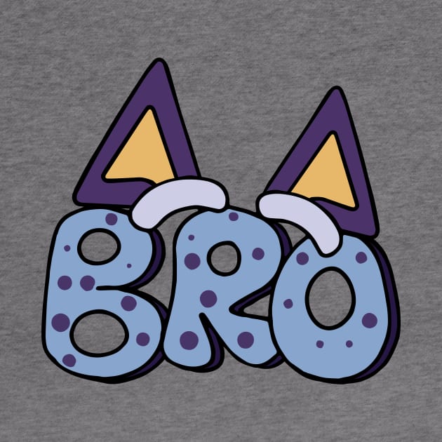 Bluey and Bingo bro by Justine Nolanz